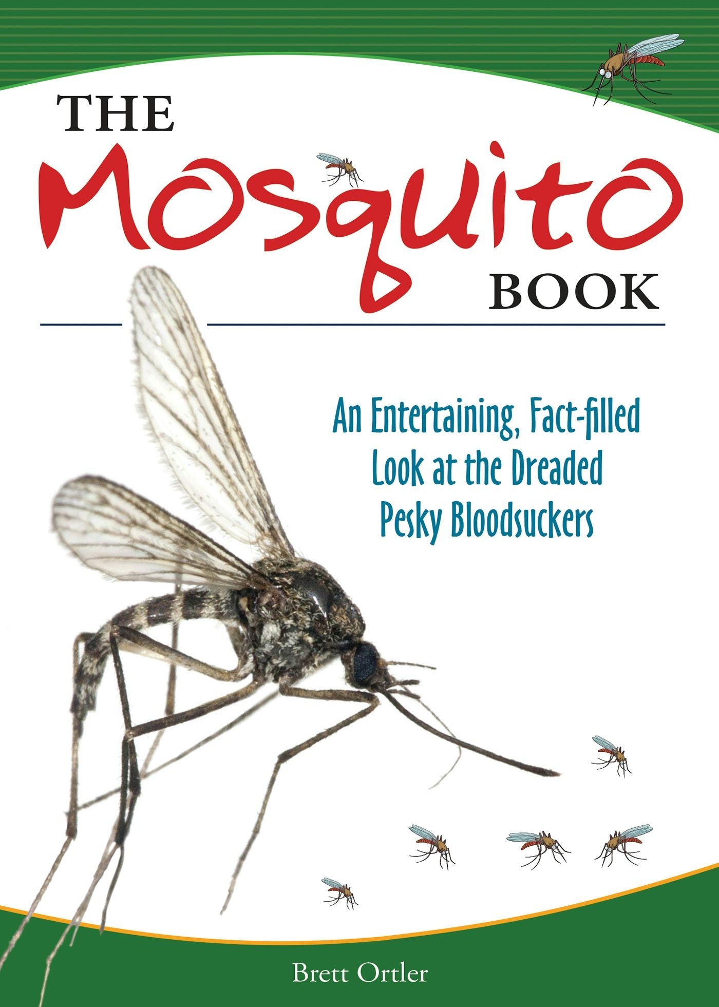 Book cover image for The Mosquito Book ISBN: 9781591934882